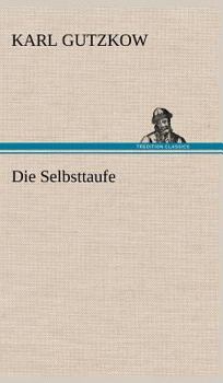 Hardcover Die Selbsttaufe [German] Book
