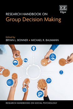 Hardcover Research Handbook on Group Decision Making (Research Handbooks on Social Psychology series) Book