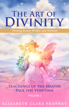 Paperback The Art of Divinity: Volume One: Finding Beauty Within and Without Book