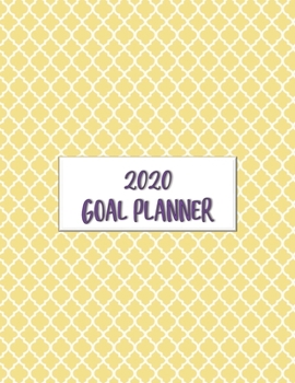 2020 Goal Planner: 2020 goal planner and organizer to track your monthly, quarterly, and yearly personal, financial, fitness, spiritual,
