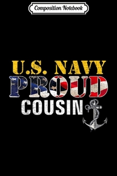 Composition Notebook: US Proud Navy Cousin With American Flag Military For Veteran  Journal/Notebook Blank Lined Ruled 6x9 100 Pages