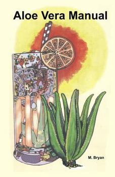 Paperback Aloe Vera Manual: All You Need to Know about Aloe Vera Book