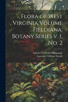 Paperback Flora of West Virginia Volume Fieldiana. Botany Series v. 1, no. 2 Book