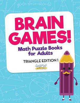 Paperback Brain Games! - Math Puzzle Books for Adults - Triangle Edition 1 Book