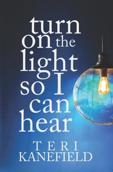 Paperback Turn On the Light So I Can Hear Book