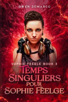 Temps Singuliers pour Sophie Feegle (La série Sophie Feegle) (French Edition)