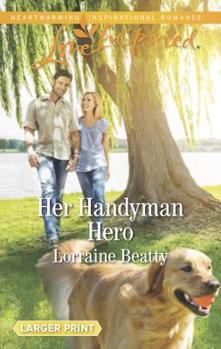 Mass Market Paperback Her Handyman Hero [Large Print] Book