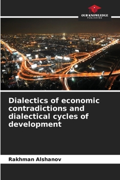Paperback Dialectics of economic contradictions and dialectical cycles of development Book