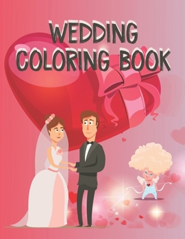 Paperback Wedding Coloring Book: A Wedding Activity Book Adventure for Girls Ages 2-4 4-8 Book