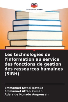 Les technologies de l'information au service des fonctions de gestion des ressources humaines (SIRH) (French Edition)