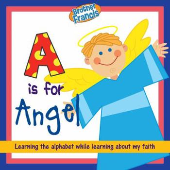 Hardcover Brother Francis-ABC Book-A is For Angel-Learn Alphabet- Alphabet for Christians-Alphabet-Alphabet Letters-ABC For Boys-ABC For Girls-B is For Bible-E is for Easter-J is For Jesus-ABC Letters-ABC Book