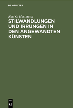 Hardcover Stilwandlungen Und Irrungen in Den Angewandten Künsten [German] Book