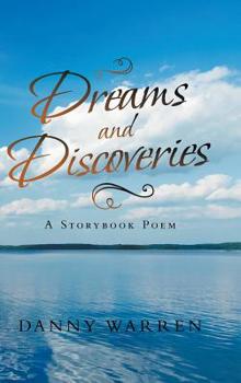 Hardcover Dreams and Discoveries: A Storybook Poem Book