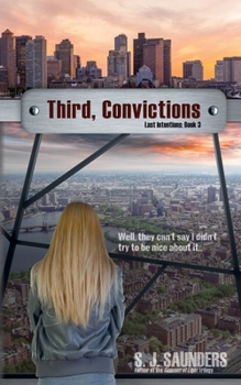 Third, Convictions - Book #3 of the Last Intentions
