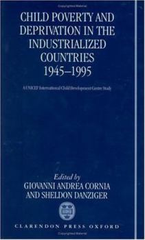Hardcover Child Poverty and Deprivation in the Industrialized Countries, 1945-1995 Book
