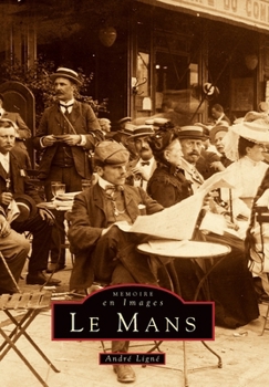 Mémoire en Images : Le Mans - Book  of the Mémoire en Images