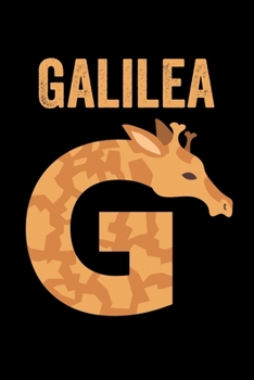 Galilea: Journal (Diary, Notebook) Personalized Custom Name Alphabet Giraffe Birthday Gift for Girls