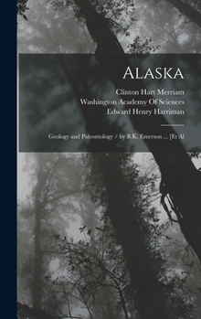 Hardcover Alaska: Geology and Paleontology / by B.K. Emerson ... [Et Al Book