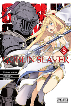  8 - Book #8 of the Goblin Slayer Manga