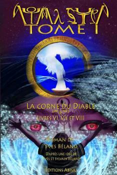La Corne Du Diable: Livres VI, VII Et VIII