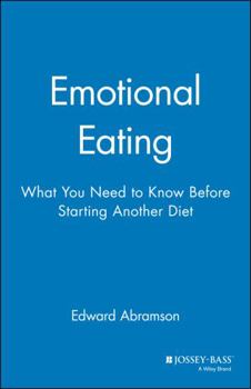 Paperback Emotional Eating: What You Need to Know Before Starting Your Next Diet Book