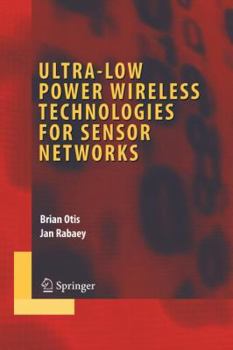 Hardcover Ultra-Low Power Wireless Technologies for Sensor Networks (Monographs on Endocrinology) Book