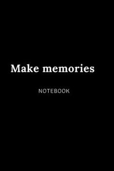 Paperback Make memories NOTEBOOK: Cute gift for Women and Girls - 6 x 9 - 120 college ruled PAGE... - Journal, Notebook, Diary, Composition Book) Book