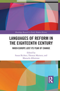 Languages of Reform in the Eighteenth Century: When Europe Lost Its Fear of Change