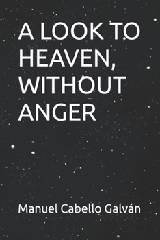 Paperback A Look to Heaven, Without Anger Book