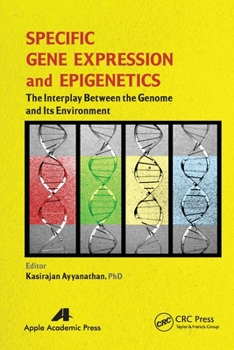 Paperback Specific Gene Expression and Epigenetics: The Interplay Between the Genome and Its Environment Book