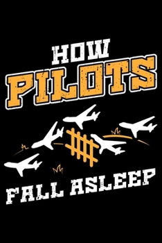 How Pilots Fall Asleep: Lined A5 Notebook for How Fall Asleep Journal