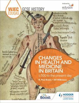 Paperback Wjec Eduqas GCSE History: Changes in Health and Medicine, C500 to the Present Day Book