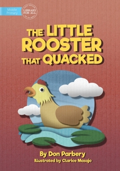 Paperback The Little Rooster That Quacked Book