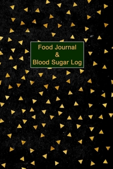 Food Journal & Blood Sugar Log: Your Glucose and Meals Monitoring Log - Record 1 year blood sugar levels (before & after) and Meals; Professional Diabetic Sugar Logbook
