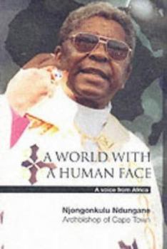 Paperback A World with a Human Face: A Voice from Africa Book