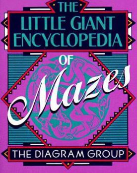 The Little Giant Encyclopedia of Mazes (Little Giant Encyclopedias) - Book  of the Little Giant Books
