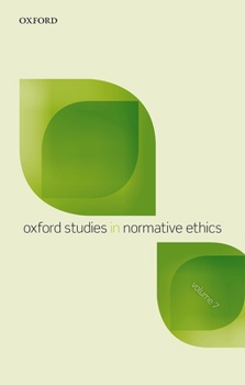 Paperback Oxford Studies in Normative Ethics, Vol 7 Book