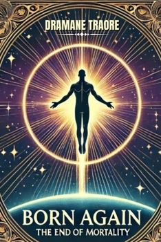 Paperback Born Again: The End of Mortality Book