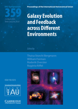 Hardcover Galaxy Evolution and Feedback across Different Environments (IAU S359) Book