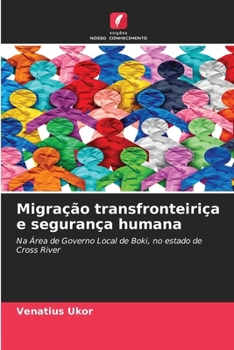 Paperback Migração transfronteiriça e segurança humana [Portuguese] Book