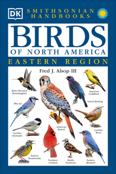 Birds of North America -- Eastern Region (Smithsonian Handbooks) - Book  of the DK Smithsonian Handbooks