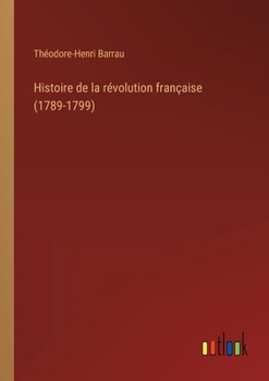 Paperback Histoire de la révolution française (1789-1799) [French] Book