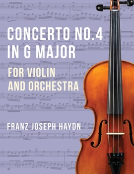 Haydn Franz Joseph Concerto No4 in G Major Hob VIIa: 4 Violin and Orchestra by Ferdinand Kuchler Peters