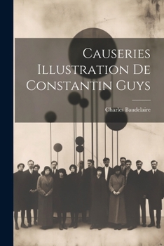 Paperback Causeries Illustration de Constantin Guys [French] Book