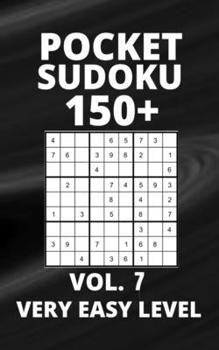 Paperback Pocket Sudoku 150+ Puzzles: Very Easy Level with Solutions - Vol. 7 Book