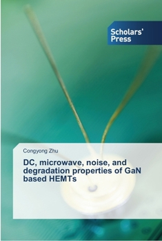 Paperback DC, microwave, noise, and degradation properties of GaN based HEMTs Book