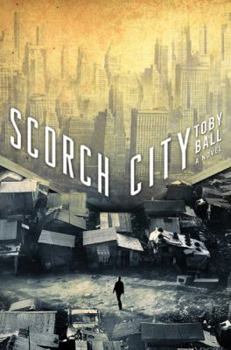 Scorch City - Book #2 of the City Trilogy