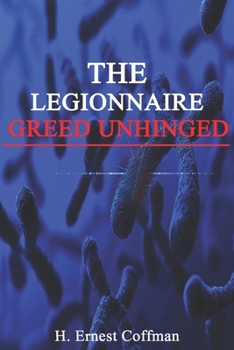 Paperback The Legionnaire - Greed Unhinged Book