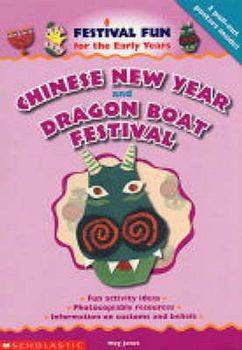 Hardcover Chinese New Year and Dragon Boat Festival: Fun Activity Ideas, Photocopiable Resources, Information on Customs and Beliefs Book