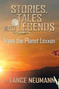 Paperback Stories, Tales and Legends: From the Planet Lexxon Book